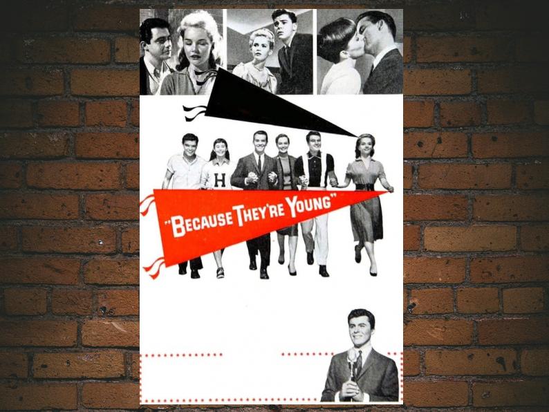 -Because Theyre Young (1960)-The Original Movie - ClassicsOnPoint.com