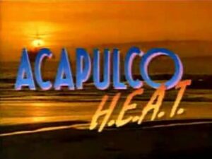 -Acapulco H.E.A.T. (1993)-<br>The Complete Series