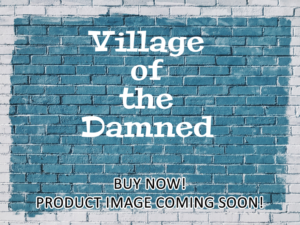 -Village of the Damned (2019)-<br>The Complete Series