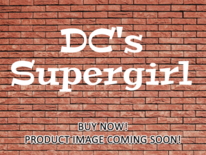 -DC's Supergirl (2015)-<br>The Complete Series