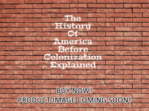 -The History Of America Before Colonization Explained (2023)-<br>The Original Movie