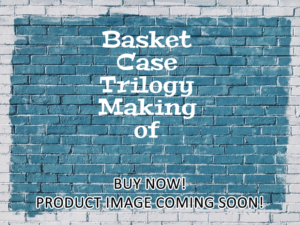 -Basket Case Trilogy Making of (2012)-<br>The Original Movie