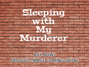 -Sleeping with My Murderer (2023)-<br>The Complete Series