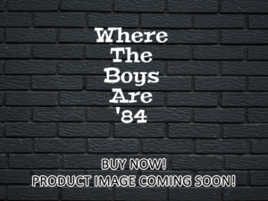 -Where The Boys Are '84 (1984)-<br>The Original Movie