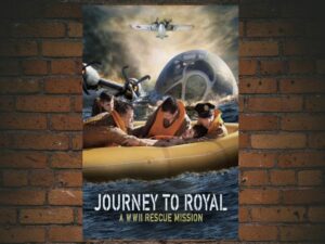 -Journey to Royal: A WWII Rescue Mission (2021)-<br>The Original Movie