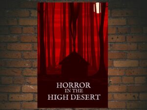 -Horror in the High Desert (2021)-<br>The Original Movie