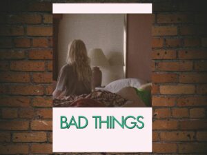 -Bad Things (2023)-<br>The Original Movie