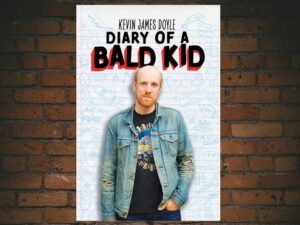 -Kevin James Doyle: Diary of a Bald Kid (2025)-<br>The Original Movie