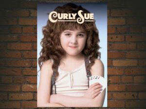 -Curly Sue (1991)-<br>The Original Movie