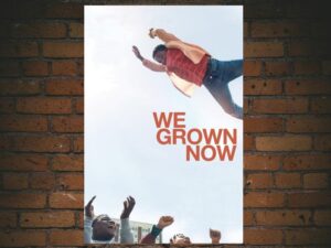 -We Grown Now (2024)-<br>The Original Movie