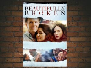 -Beautifully Broken (2018)-<br>The Original Movie