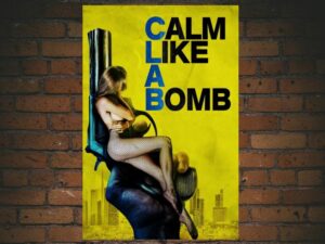 -Calm Like a Bomb (2021)-<br>The Original Movie