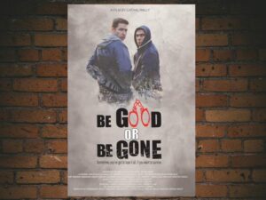 -Be Good or Be Gone (2021)-<br>The Original Movie