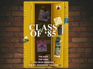 -Class of '85 (2022)-<br>The Original Movie