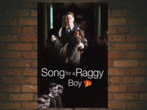 -Song for a Raggy Boy (2003)-<br>The Original Movie