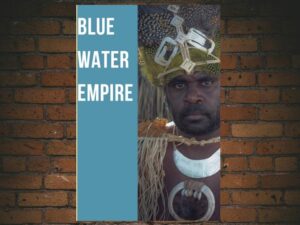 -Blue Water Empire (2019)-<br>The Original Movie