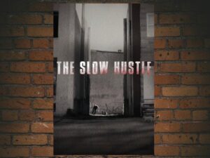 -The Slow Hustle (2021)-<br>The Original Movie