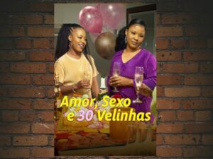 -Love, Sex and 30 Candles (2023)-<br>The Original Movie
