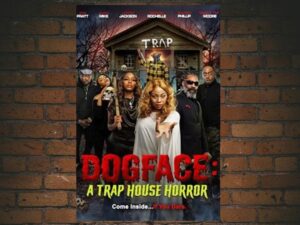 -Dogface A Traphouse Horror (2021)-<br>The Original Movie