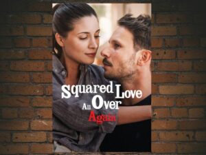 -Squared Love All Over Again (2023)-<br>The Original Movie