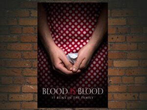 -Blood Is Blood (2016)-<br>The Original Movie