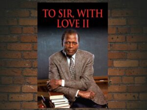 -To Sir, with Love II (1996)-<br>The Original Movie