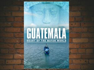 -Guatemala: Heart of the Mayan World (2019)-<br>The Original Movie