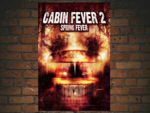 -Cabin Fever 2: Spring Fever (2009)-<br>The Original Movie