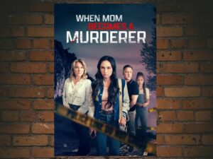 -When Mom Becomes a Murderer (2024)-<br>The Original Movie