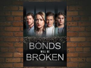-Bonds Will Be Broken (2024)-<br>The Original Movie