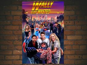 -Wally Got Wasted (2019)-<br>The Original Movie