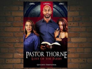 -Pastor Thorne: Lust of the Flesh (2022)-<br>The Original Movie