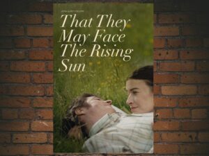 -That They May Face the Rising Sun (2024)-<br>The Original Movie