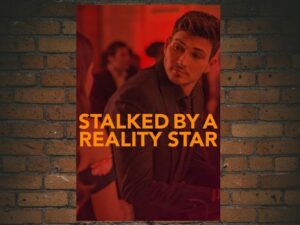-Stalked by a Reality Star (2018)-<br>The Original Movie