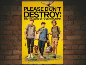 -Please Don't Destroy: The Treasure of Foggy Mountain (2023)-<br>The Original Movie