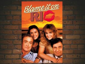 -Blame It on Rio (1984)-<br>The Original Movie