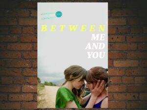 -Between Me and You (2021)-<br>The Original Movie