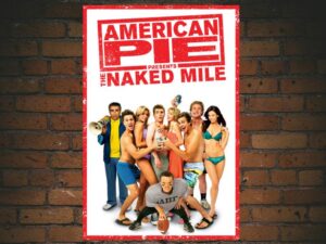 -American Pie Presents: The Naked Mile (2006)-<br>The Original Movie