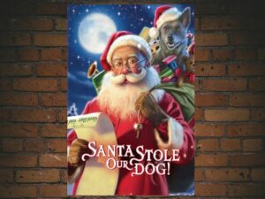 -Santa Stole Our Dog: A Merry Doggone Christmas! (2017)-<br>The Original Movie