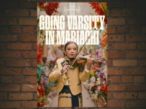 -Going Varsity in Mariachi (2023)-<br>The Original Movie