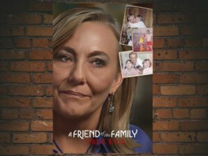 -A Friend of the Family: True Evil (2022)-<br>The Original Movie