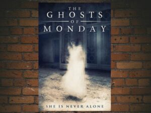 -The Ghosts of Monday (2022)-<br>The Original Movie