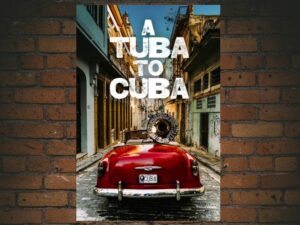 -A Tuba To Cuba (2019)-<br>The Original Movie