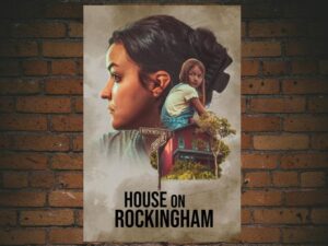 -House on Rockingham (2024)-<br>The Original Movie