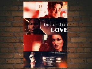 -Better Than Love (2019)-<br>The Original Movie