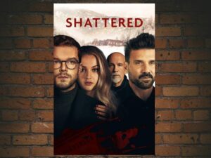 -Shattered (2022)-<br>The Original Movie
