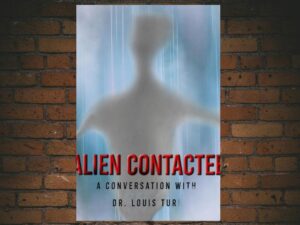 -Alien Contactee: A Conversation with Dr.Louis Turi (2020)-<br>The Original Movie