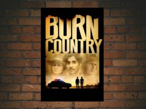 -Burn Country (2016)-<br>The Original Movie