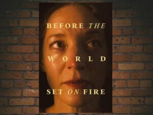 -Before the World Set on Fire (2023)-<br>The Original Movie