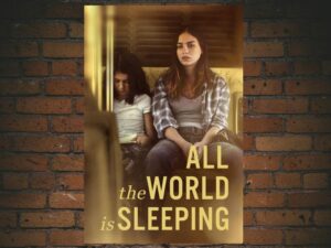 -All the World Is Sleeping (2023)-<br>The Original Movie